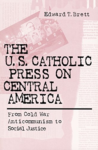 Beispielbild fr The U.S. Catholic Press on Central America: From Cold War Anticommunism to Social Justice zum Verkauf von Powell's Bookstores Chicago, ABAA