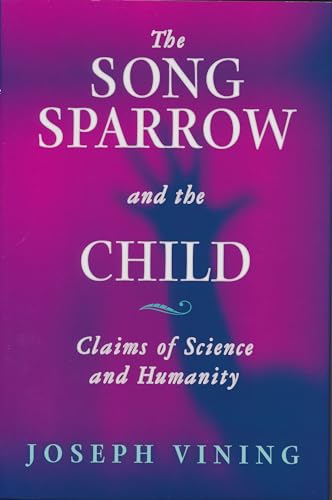 9780268043629: Song Sparrow and the Child: Claims of Science and Humanity