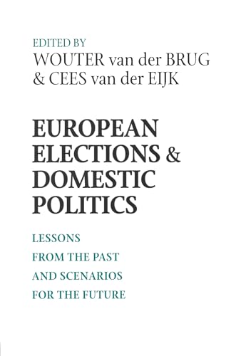 Stock image for European Elections and Domestic Politics: Lessons from the Past and Scenarios for the Future (Contemporary European Politics and Society) for sale by Phatpocket Limited