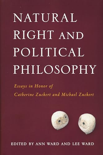 9780268044275: Natural Right and Political Philosophy: Essays in Honor of Catherine Zuckert and Michael Zuckert
