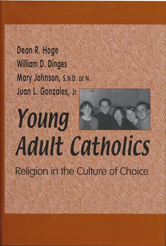9780268044763: Young Adult Catholics: Religion in the Culture of Choice