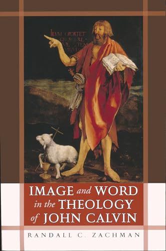 Imagen de archivo de Image and Word in the Theology of John Calvin a la venta por HPB-Red