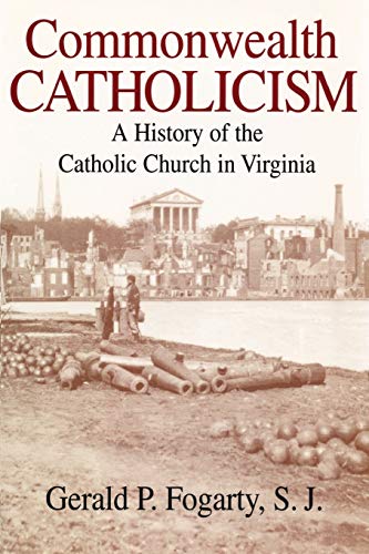 Stock image for Commonwealth Catholicism: A History of the Catholic Church in Virginia for sale by ThriftBooks-Dallas