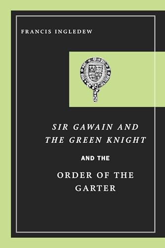 9780268099008: Sir Gawain and the Green Knight and the Order of the Garter