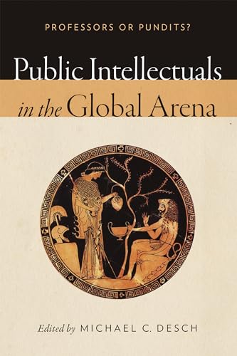 Stock image for Public Intellectuals in the Global Arena: Professors or Pundits? for sale by HPB-Red