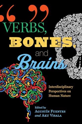 Stock image for Verbs, Bones, and Brains: Interdisciplinary Perspectives on Human Nature for sale by HPB-Red
