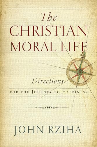 Imagen de archivo de Christian Moral Life, The Directions for the Journey to Happiness a la venta por PBShop.store UK