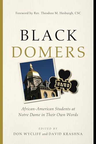 Stock image for Black Domers: African-American Students at Notre Dame in Their Own Words for sale by SecondSale