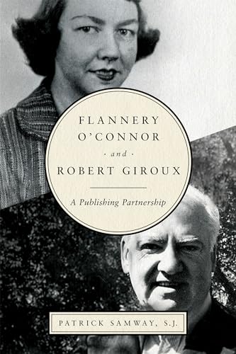 9780268103095: Flannery O'Connor and Robert Giroux: A Publishing Partnership
