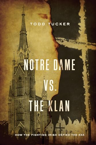 9780268104344: Notre Dame vs. The Klan: How the Fighting Irish Defied the KKK
