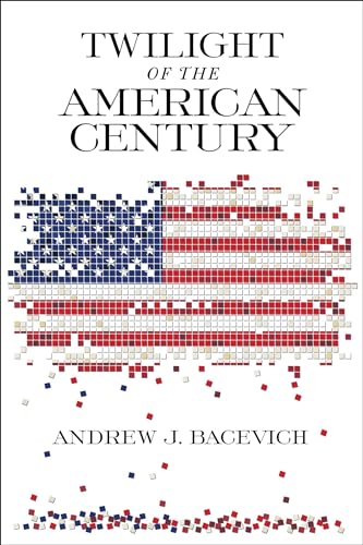 9780268104863: Twilight of the American Century