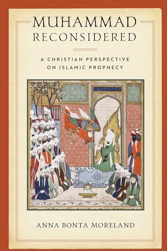 Imagen de archivo de Muhammad Reconsidered A Christian Perspective on Islamic Prophecy a la venta por PBShop.store UK