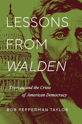 Stock image for Lessons from Walden: Thoreau and the Crisis of American Democracy for sale by ThriftBooks-Dallas