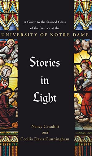 Imagen de archivo de Stories in Light A Guide to the Stained Glass of the Basilica at the University of Notre Dame a la venta por PBShop.store US