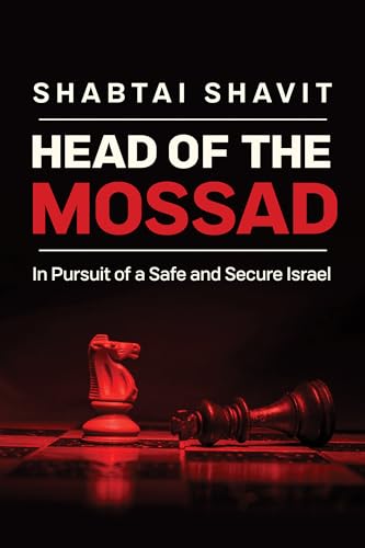 Stock image for Head of the Mossad: In Pursuit of a Safe and Secure Israel for sale by Lakeside Books
