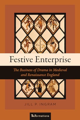 Stock image for Festive Enterprise: The Business of Drama in Medieval and Renaissance England for sale by Anselm Scrivener Books