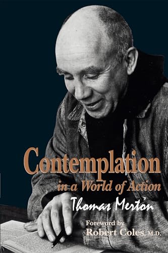 9780268162368: Contemplation in a World of Action: Second Edition, Restored and Corrected: 1 (Gethsemani Studies in Psychological and Religious Anthropology)