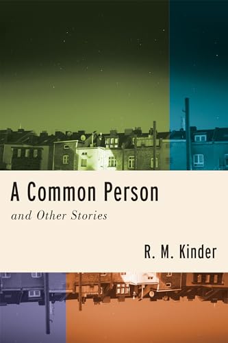 9780268200053: A Common Person and Other Stories (Richard Sullivan Prize in Short Fiction)
