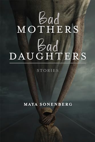 Beispielbild fr Bad Mothers, Bad Daughters (Richard Sullivan Prize in Short Fiction) zum Verkauf von HPB-Ruby