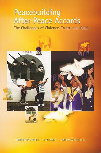 Stock image for Peacebuilding After Peace Accords: The Challenges of Violence, Truth and Youth (RIREC Project on Post-Accord Peacebuilding) for sale by Lucky's Textbooks