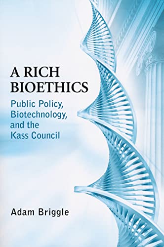 Beispielbild fr A Rich Bioethics zum Verkauf von Blackwell's