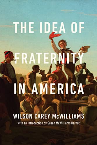 Beispielbild fr The Idea of Fraternity in America zum Verkauf von Better World Books