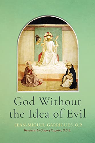 9780268205416: God without the Idea of Evil