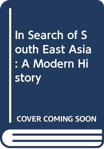 Stock image for In Search of South East Asia: A Modern History for sale by Anybook.com