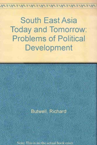 Stock image for Southeast Asia Today - and Tomorrow : Problems of Political Development for sale by Lincolnshire Old Books