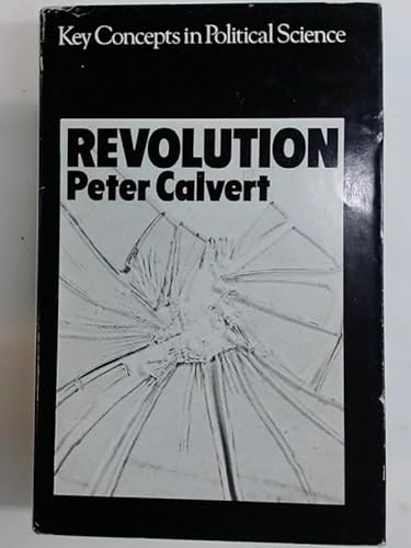 9780269026386: Revolution (Key Concepts in Political Science S.)