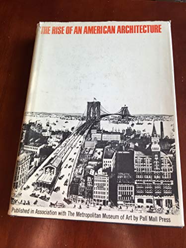 The Rise of an American Architecture (9780269027109) by Henry-Russell Hitchcock; Albert Fein