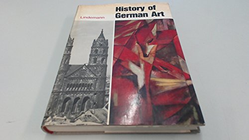 Beispielbild fr History of German Art : Painting, Sculpture, Architecture zum Verkauf von Better World Books
