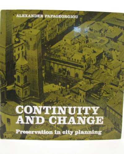 Continuity and Change:Preservation in City Planning: Preservation in City Planning