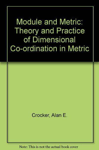 Stock image for Module and metric: The theory and practice of dimensional co-ordination in metric for sale by Midtown Scholar Bookstore