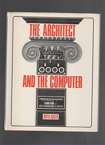 9780269027987: The architect and the computer