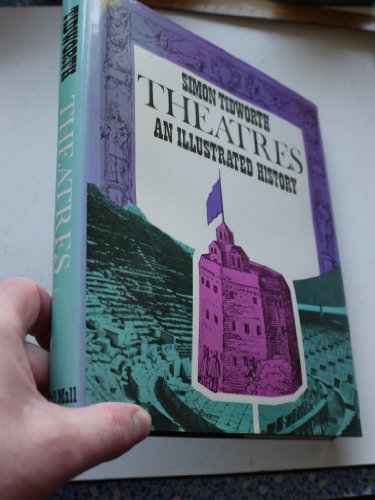 Stock image for Theatres: An Illustrated History for sale by WorldofBooks