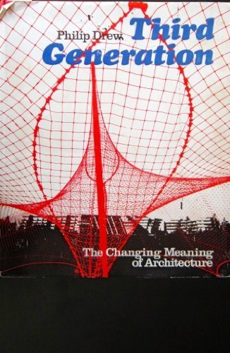 9780269283000: Third generation: The changing meaning of architecture