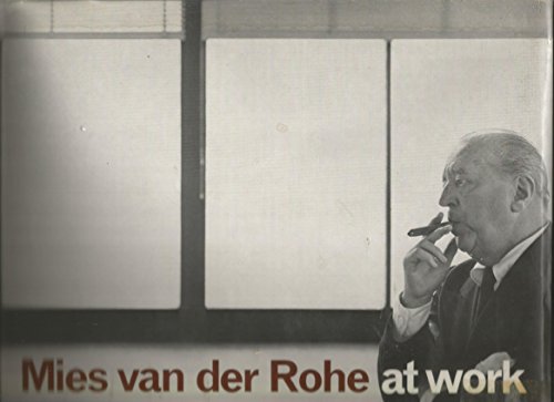 Mies Van Der Rohe at Work (9780269283048) by Carter, Peter