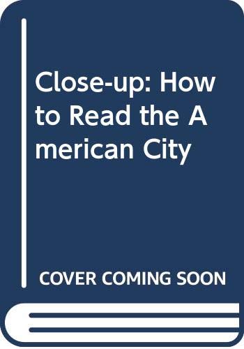 Beispielbild fr Close-Up : How to Read the American City zum Verkauf von Better World Books