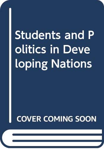 9780269670237: Students and politics in developing nations;