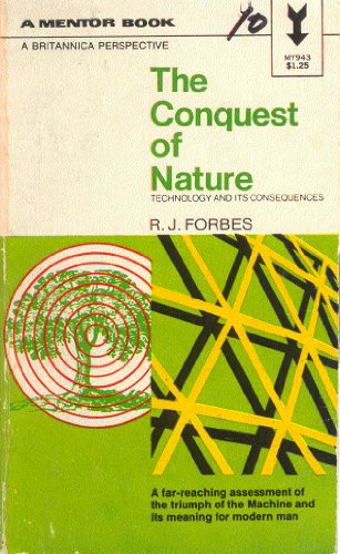 Stock image for The Conquest of Nature: Technology and its consequences for sale by ThriftBooks-Dallas