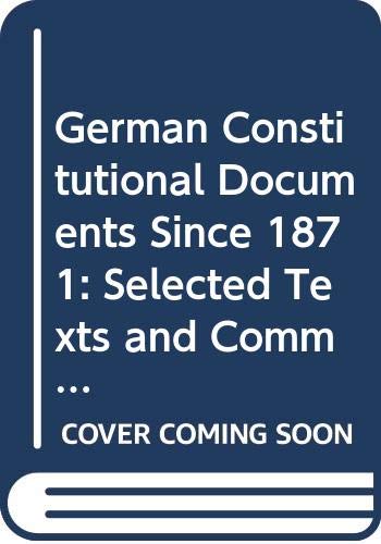 9780269670671: German Constitutional Documents Since 1871: Selected Texts and Commentary