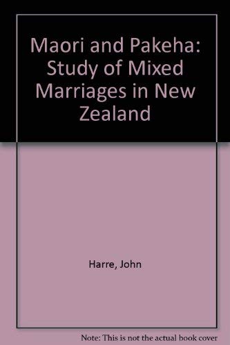 Imagen de archivo de maori and pakeha, a study of mixed marriages in new zealand a la venta por Better World Books: West