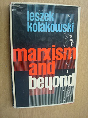 Stock image for Marxism and Beyond On Historical Understanding and Individual Responsibility for sale by Second Story Books, ABAA