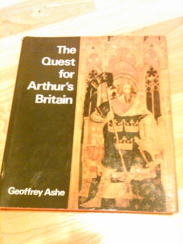 9780269992827: The quest for Arthur's Britain