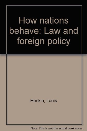 9780269993336: How nations behave: Law and foreign policy