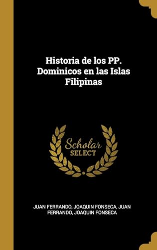 Stock image for Historia de los PP. Dominicos en las Islas Filipinas (Spanish Edition) for sale by Lucky's Textbooks