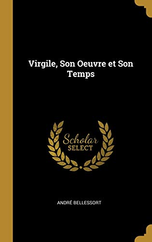 Stock image for Virgile, Son Oeuvre et Son Temps (French Edition) for sale by Lucky's Textbooks