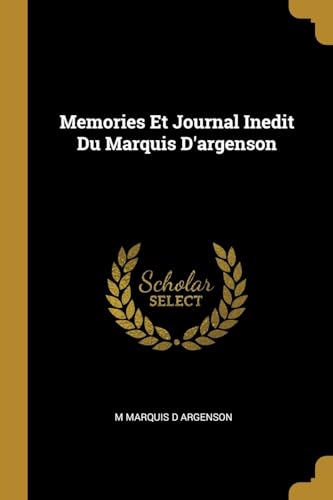 9780270048544: Memories Et Journal Inedit Du Marquis D'argenson