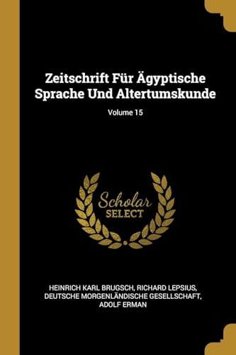 Imagen de archivo de Zeitschrift Fr gyptische Sprache Und Altertumskunde; Volume 15 (German Edition) a la venta por Lucky's Textbooks